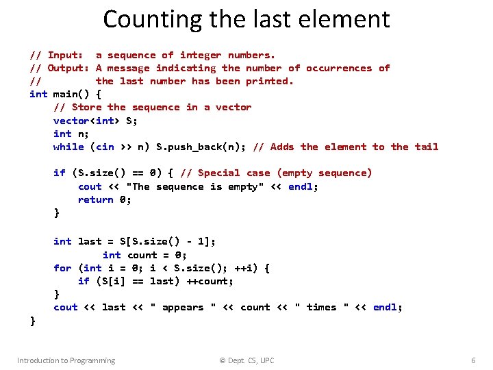 Counting the last element // Input: a sequence of integer numbers. // Output: A