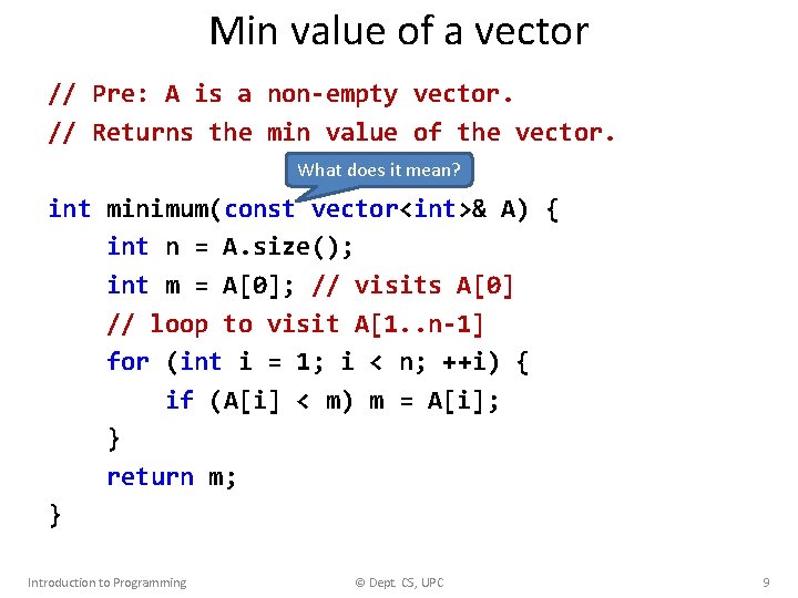 Min value of a vector // Pre: A is a non-empty vector. // Returns