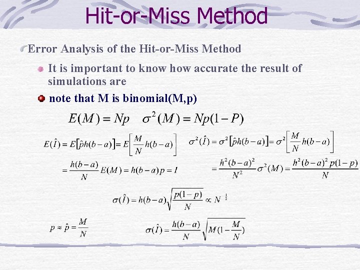 Hit-or-Miss Method Error Analysis of the Hit-or-Miss Method It is important to know how