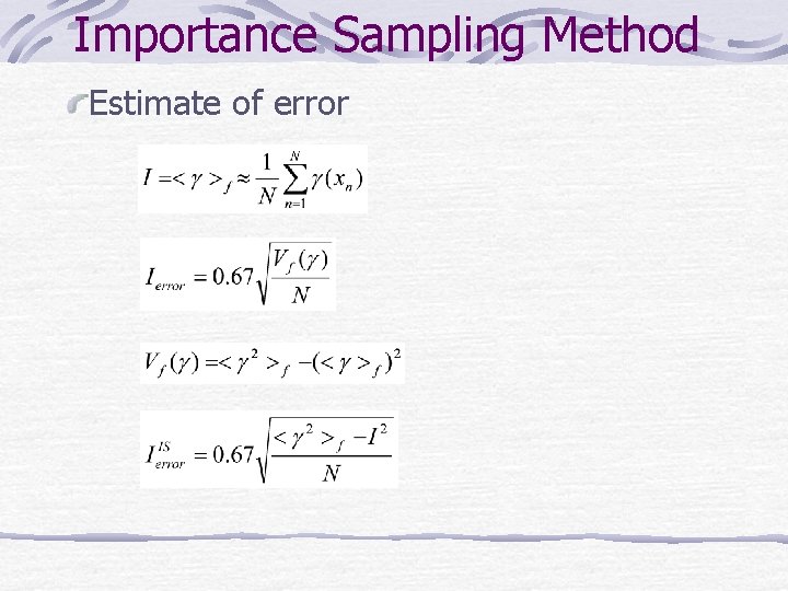 Importance Sampling Method Estimate of error 