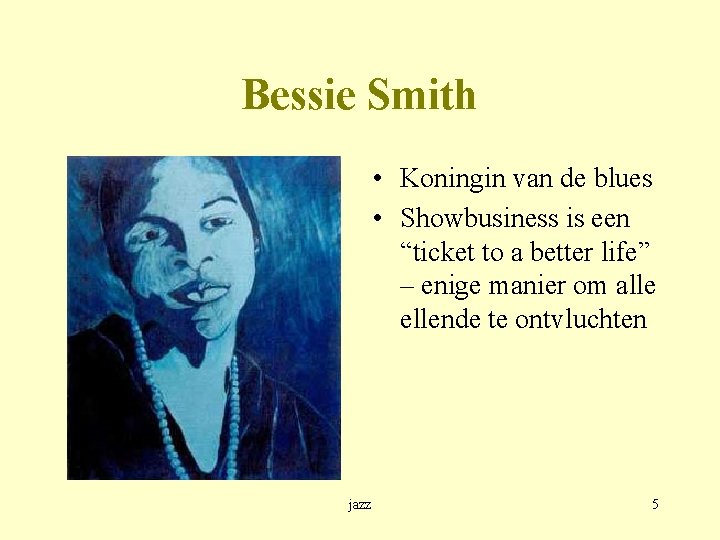 Bessie Smith • Koningin van de blues • Showbusiness is een “ticket to a