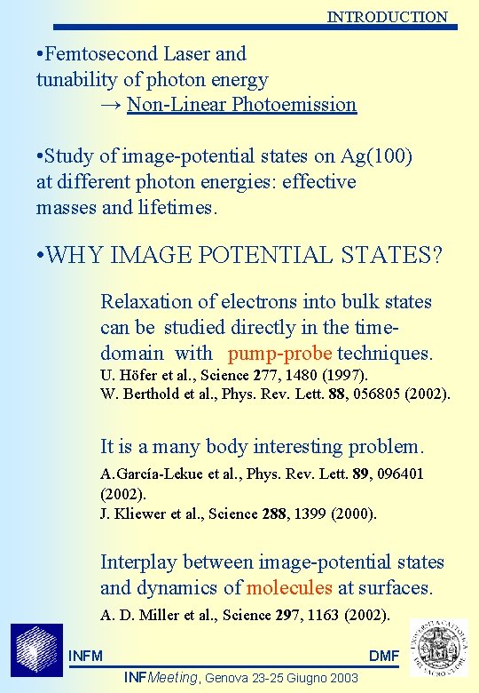 INTRODUCTION • Femtosecond Laser and tunability of photon energy → Non-Linear Photoemission • Study