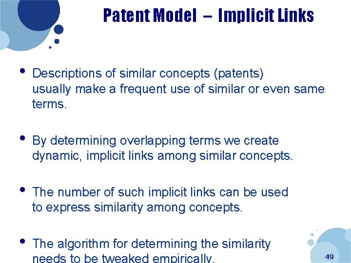 Patent Model – Implicit Links • Descriptions of similar concepts (patents) usually make a