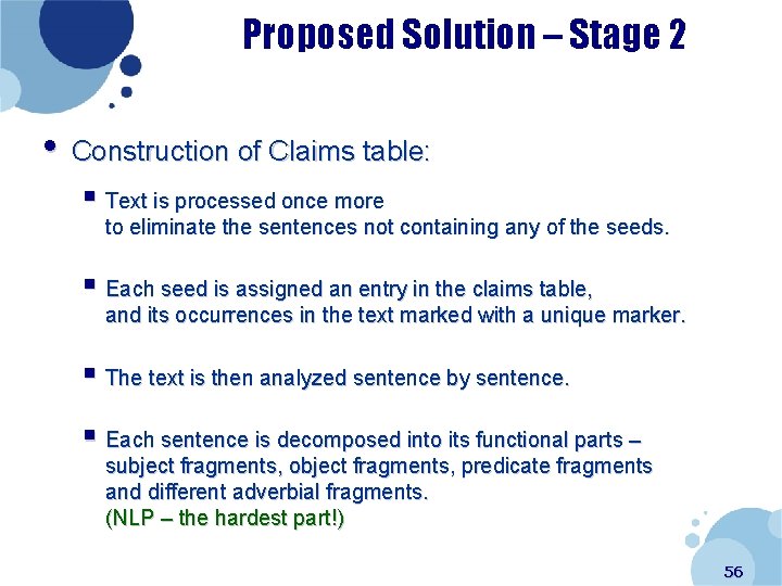 Proposed Solution – Stage 2 • Construction of Claims table: § Text is processed