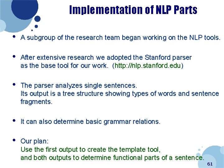 Implementation of NLP Parts • A subgroup of the research team began working on