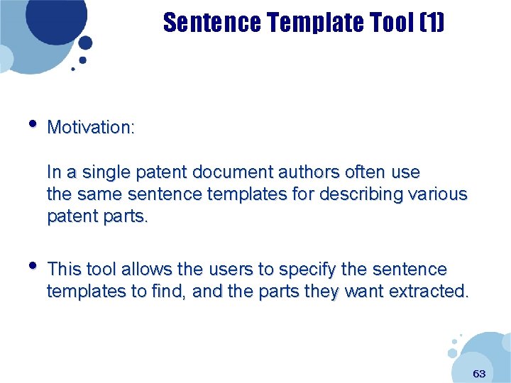 Sentence Template Tool (1) • Motivation: In a single patent document authors often use