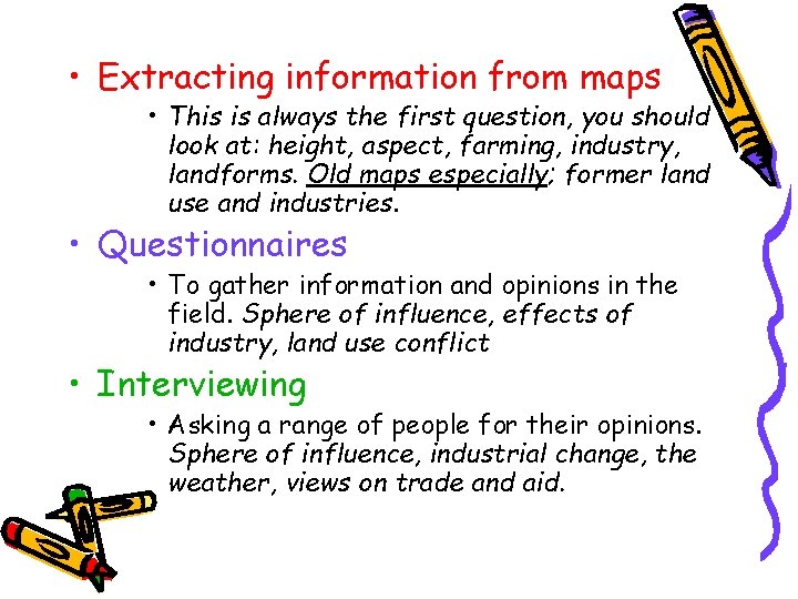  • Extracting information from maps • This is always the first question, you