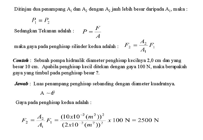 Ditinjau dua penampang A 1 dan A 2 dengan A 2 jauh lebih besar