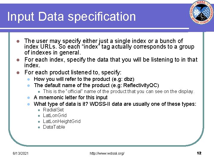 Input Data specification The user may specify either just a single index or a