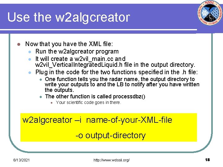 Use the w 2 algcreator l Now that you have the XML file: l