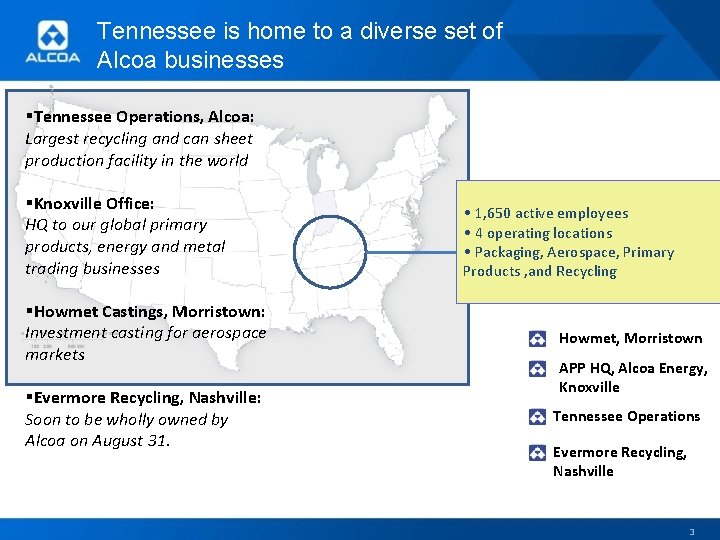 Tennessee is home to a diverse set of Alcoa businesses §Tennessee Operations, Alcoa: Largest