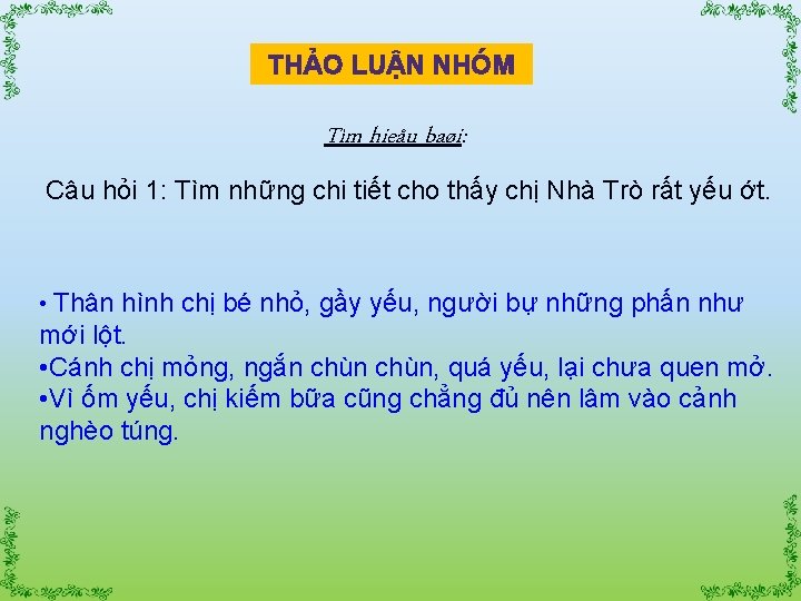 THẢO LUẬN NHÓM Tìm hieåu baøi: Câu hỏi 1: Tìm những chi tiết cho