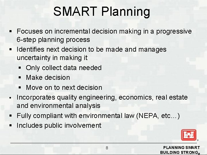 SMART Planning § Focuses on incremental decision making in a progressive 6 -step planning