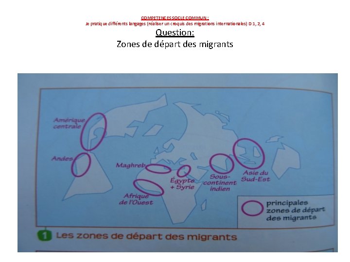 COMPETENCES SOCLE COMMUN : Je pratique différents langages (réaliser un croquis des migrations internationales)