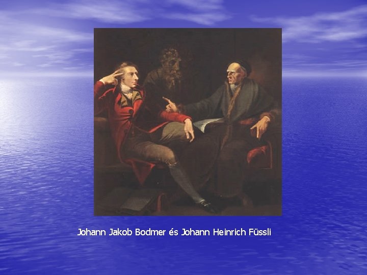 Johann Jakob Bodmer és Johann Heinrich Füssli 
