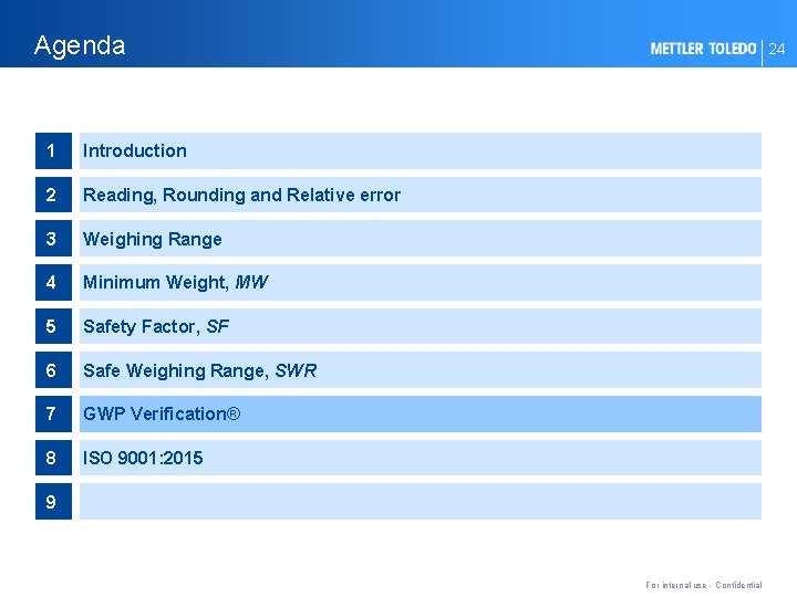 Agenda 1 Introduction 2 Reading, Rounding and Relative error 3 Weighing Range 4 Minimum