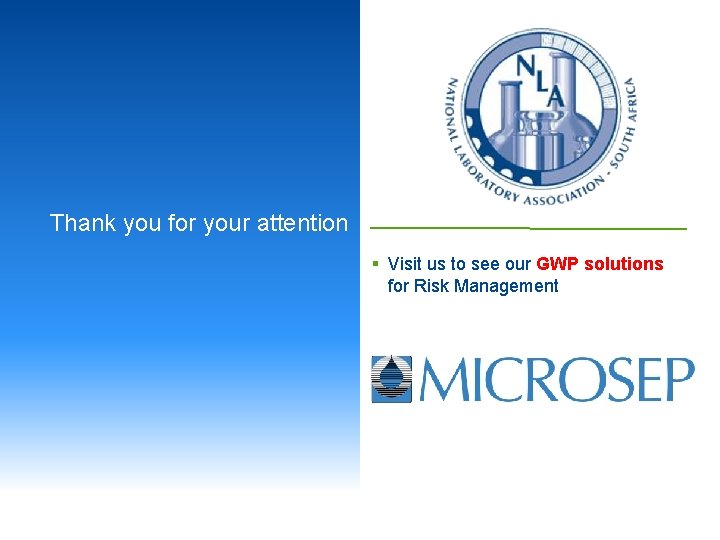 Thank you for your attention § Visit us to see our GWP solutions for