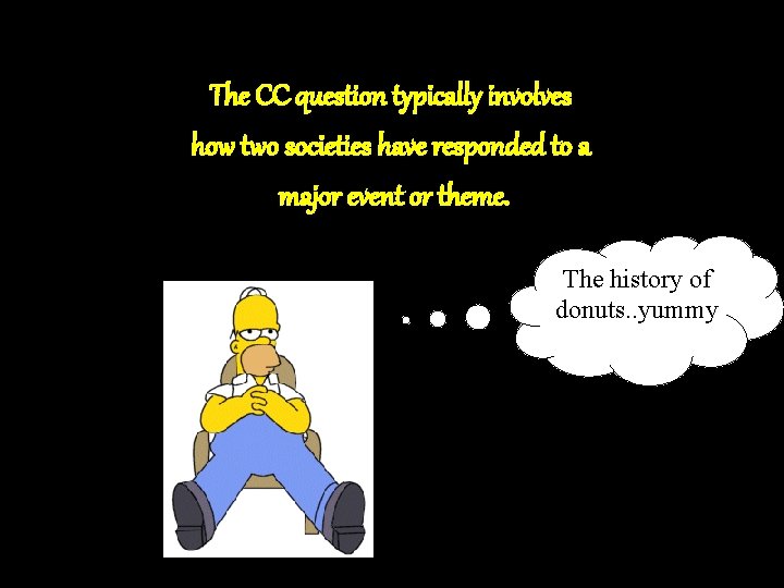 The CC question typically involves how two societies have responded to a major event