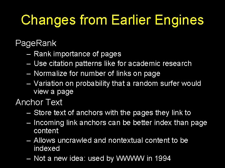 Changes from Earlier Engines Page. Rank – – Rank importance of pages Use citation