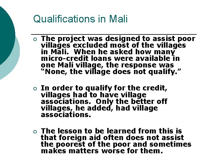 Qualifications in Mali ¡ The project was designed to assist poor villages excluded most