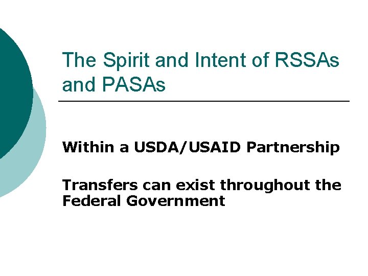 The Spirit and Intent of RSSAs and PASAs Within a USDA/USAID Partnership Transfers can