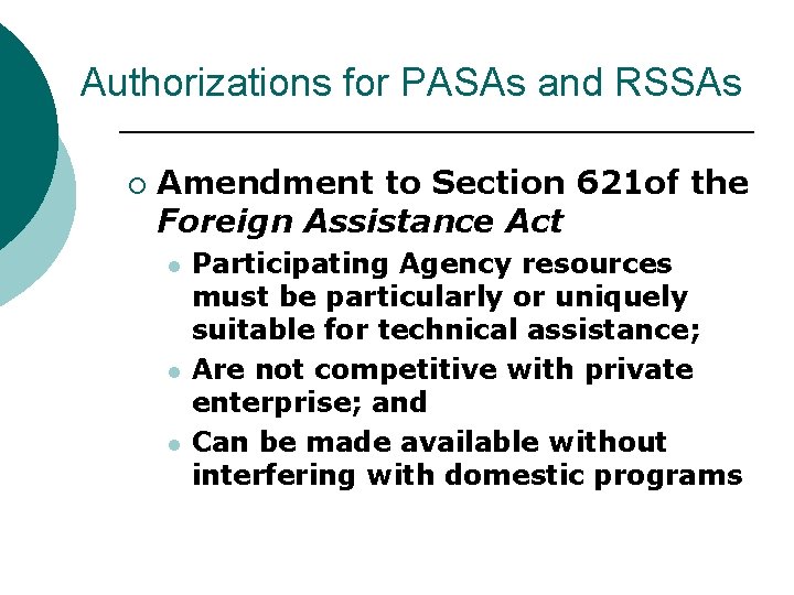 Authorizations for PASAs and RSSAs ¡ Amendment to Section 621 of the Foreign Assistance