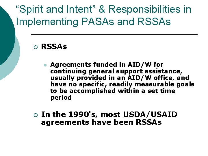 “Spirit and Intent” & Responsibilities in Implementing PASAs and RSSAs ¡ RSSAs l ¡