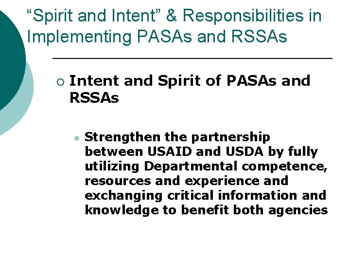 “Spirit and Intent” & Responsibilities in Implementing PASAs and RSSAs ¡ Intent and Spirit