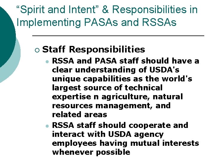 “Spirit and Intent” & Responsibilities in Implementing PASAs and RSSAs ¡ Staff Responsibilities l