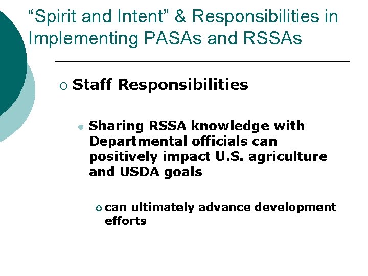 “Spirit and Intent” & Responsibilities in Implementing PASAs and RSSAs ¡ Staff Responsibilities l