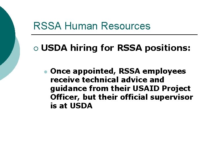 RSSA Human Resources ¡ USDA hiring for RSSA positions: l Once appointed, RSSA employees