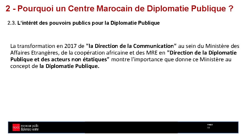 2 - Pourquoi un Centre Marocain de Diplomatie Publique ? 2. 3. L‘intérêt des