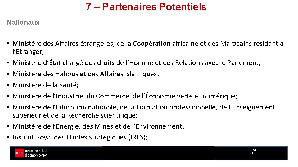7 – Partenaires Potentiels Nationaux • Ministère des Affaires étrangères, de la Coopération africaine