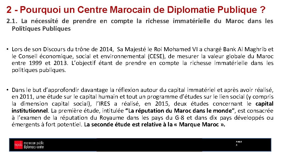 2 - Pourquoi un Centre Marocain de Diplomatie Publique ? 2. 1. La nécessité