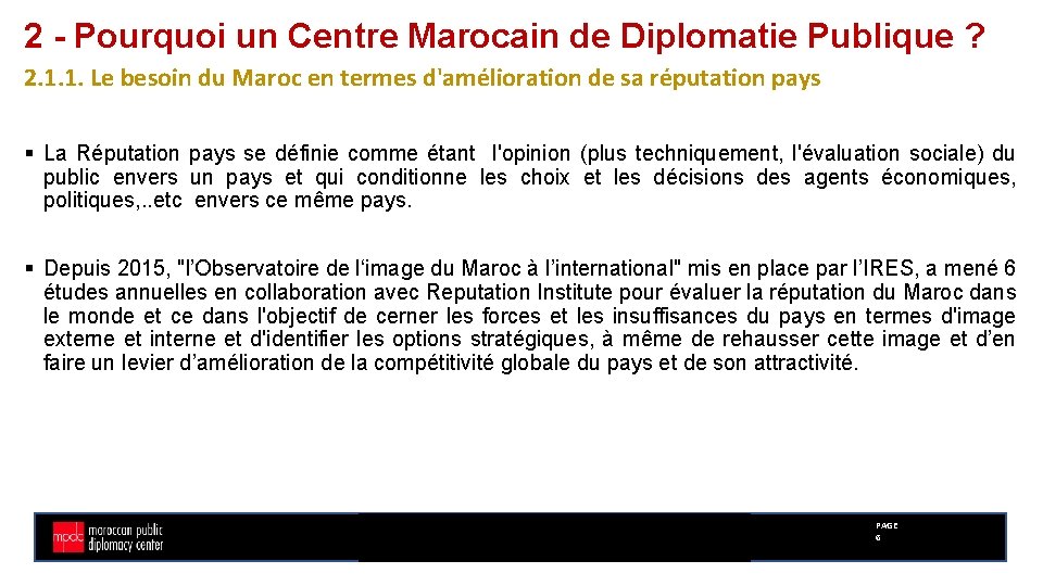 2 - Pourquoi un Centre Marocain de Diplomatie Publique ? 2. 1. 1. Le