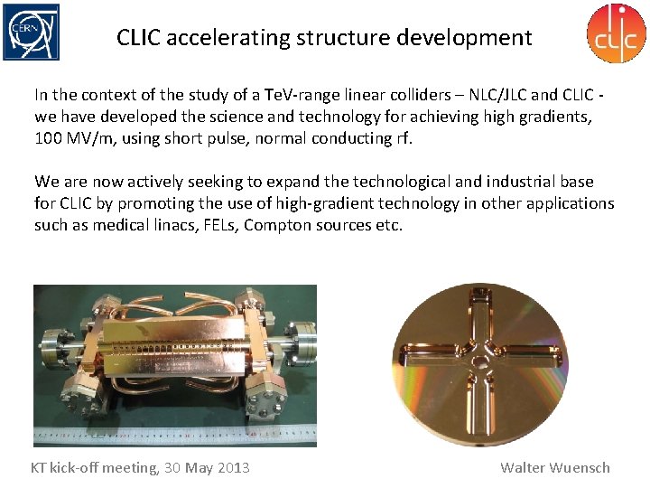 CLIC accelerating structure development In the context of the study of a Te. V-range