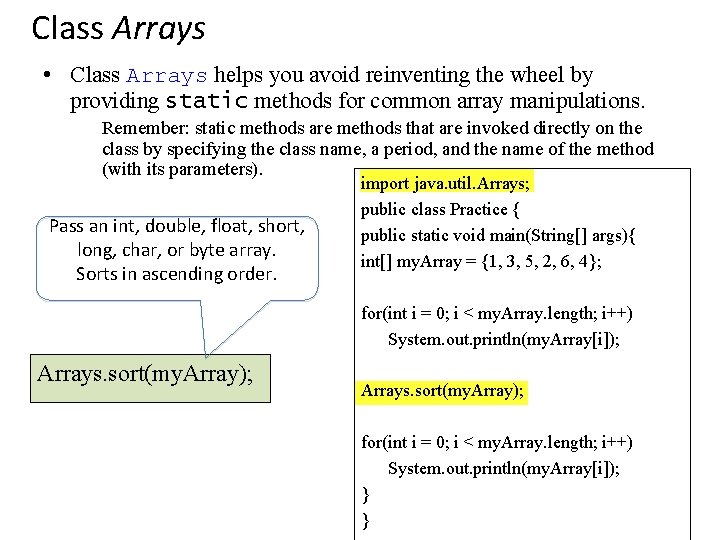 Class Arrays • Class Arrays helps you avoid reinventing the wheel by providing static