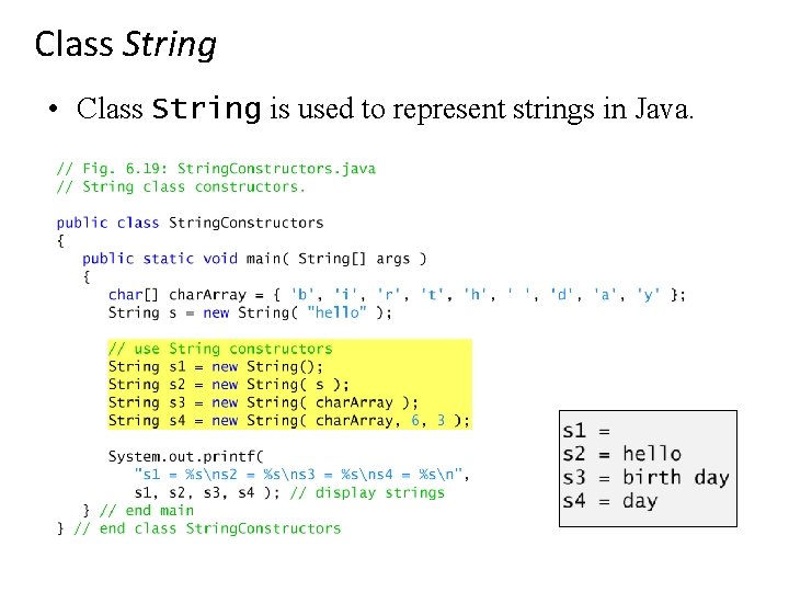 Class String • Class String is used to represent strings in Java. 