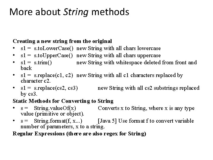 More about String methods Creating a new string from the original • s 1