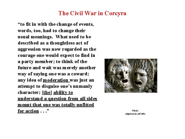 The Civil War in Corcyra “to fit in with the change of events, words,