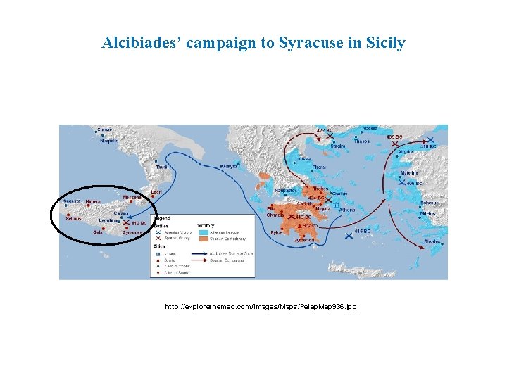 Alcibiades’ campaign to Syracuse in Sicily http: //explorethemed. com/Images/Maps/Pelep. Map 936. jpg 