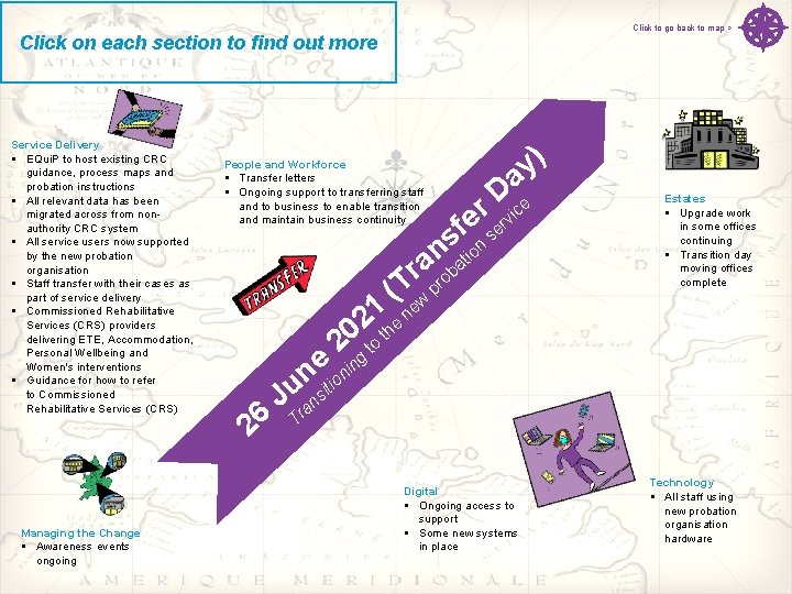 Click to go back to map > Click on each section to find out