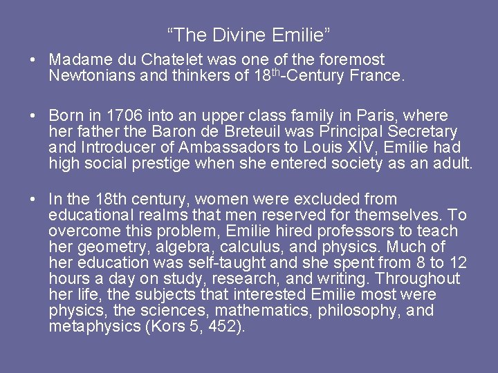 “The Divine Emilie” • Madame du Chatelet was one of the foremost Newtonians and