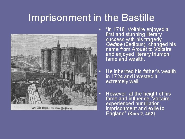 Imprisonment in the Bastille • “In 1718, Voltaire enjoyed a first and stunning literary
