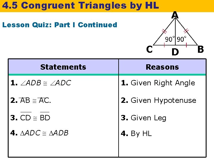 4. 5 Congruent Triangles by HL Lesson Quiz: Part I Continued C Statements A