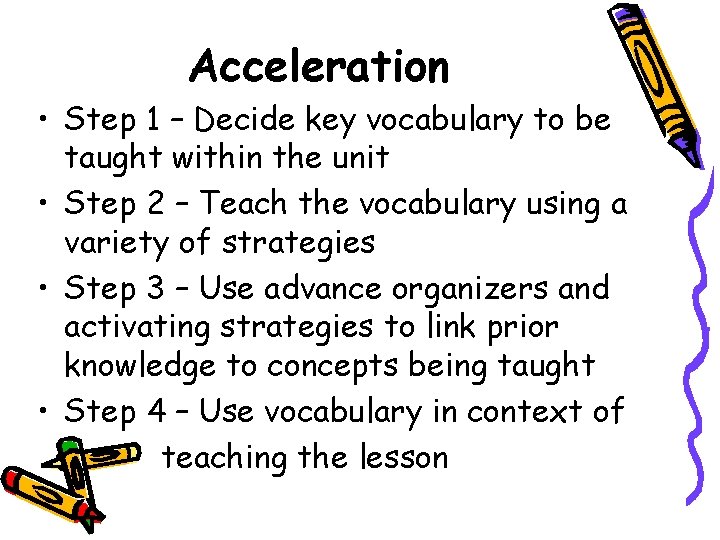Acceleration • Step 1 – Decide key vocabulary to be taught within the unit Acceleration • Step 1 – Decide key vocabulary to be taught within the unit