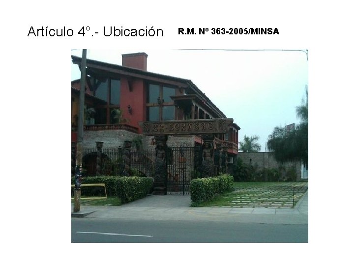 Artículo 4°. - Ubicación R. M. Nº 363 -2005/MINSA Artículo 4°. - Ubicación R. M. Nº 363 -2005/MINSA