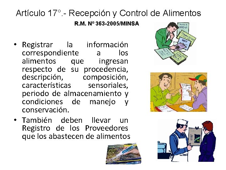 Artículo 17°. - Recepción y Control de Alimentos R. M. Nº 363 -2005/MINSA • Artículo 17°. - Recepción y Control de Alimentos R. M. Nº 363 -2005/MINSA •