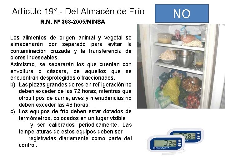 Artículo 19°. - Del Almacén de Frío R. M. Nº 363 -2005/MINSA Los alimentos Artículo 19°. - Del Almacén de Frío R. M. Nº 363 -2005/MINSA Los alimentos