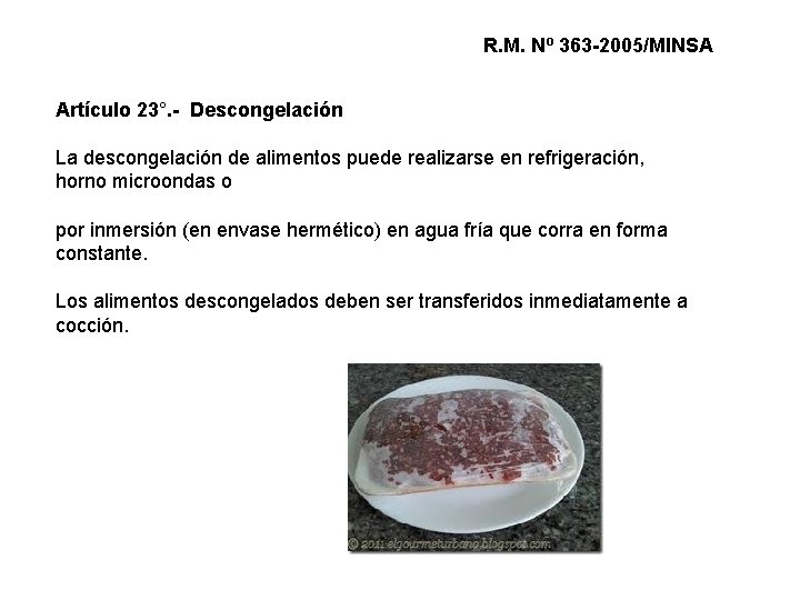R. M. Nº 363 -2005/MINSA Artículo 23°. - Descongelación La descongelación de alimentos puede R. M. Nº 363 -2005/MINSA Artículo 23°. - Descongelación La descongelación de alimentos puede